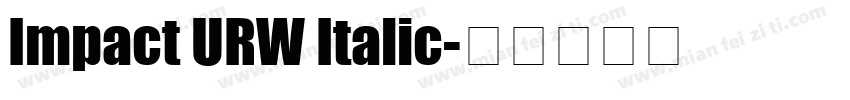 Impact URW Italic字体转换